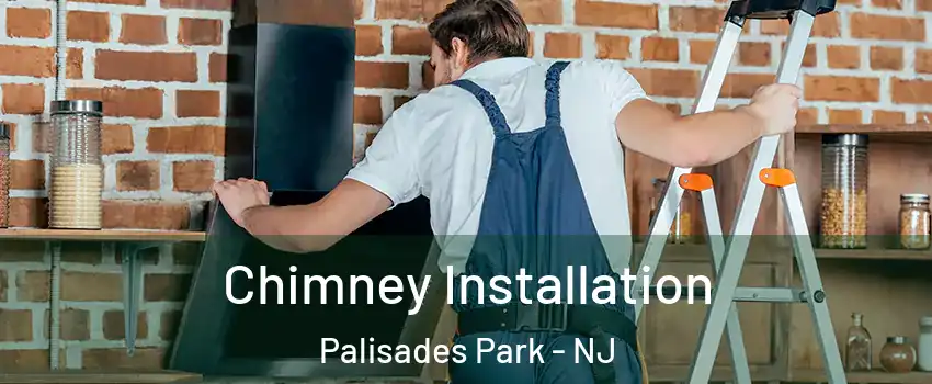  Chimney Installation Palisades Park - NJ