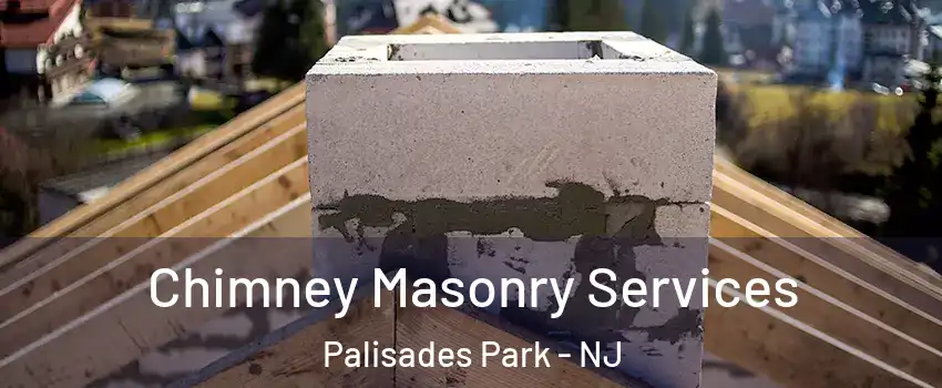  Chimney Masonry Services Palisades Park - NJ