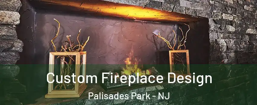  Custom Fireplace Design Palisades Park - NJ