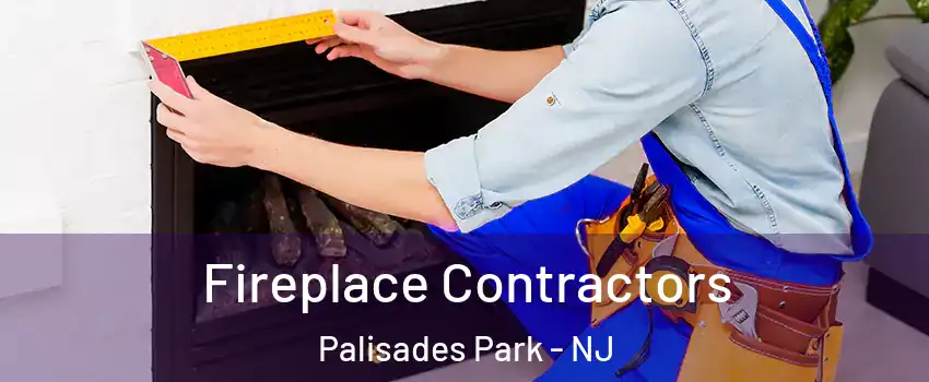  Fireplace Contractors Palisades Park - NJ