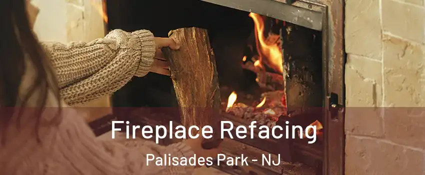  Fireplace Refacing Palisades Park - NJ