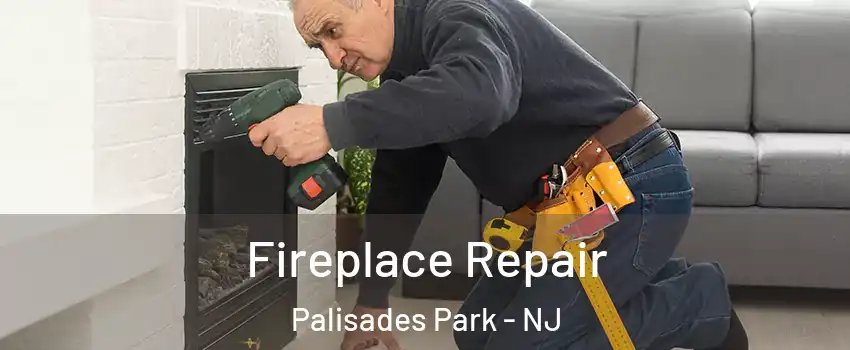  Fireplace Repair Palisades Park - NJ