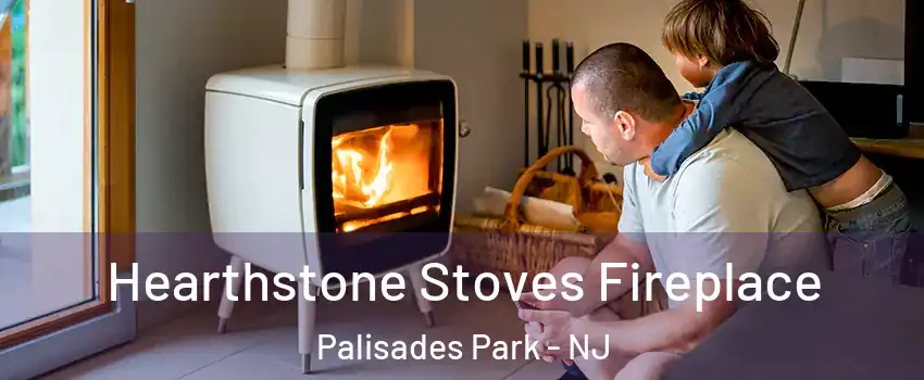  Hearthstone Stoves Fireplace Palisades Park - NJ