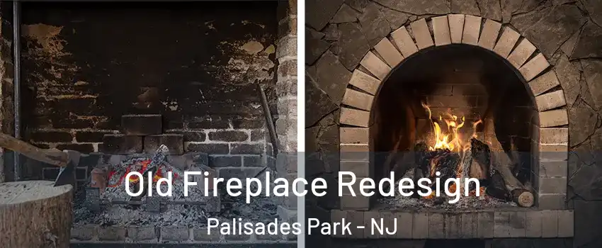  Old Fireplace Redesign Palisades Park - NJ