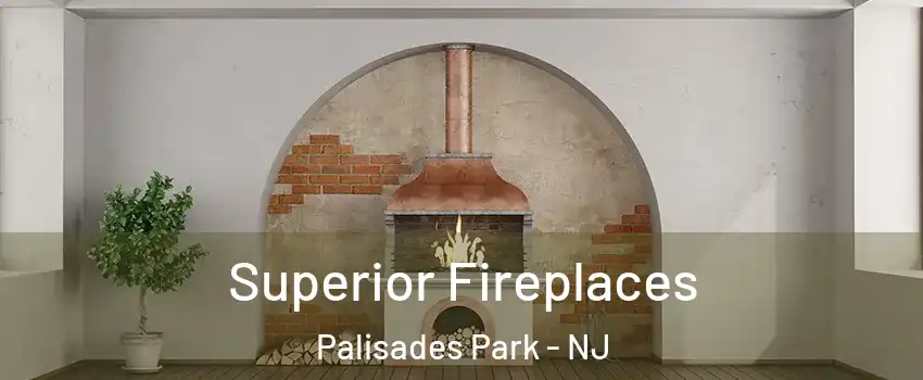  Superior Fireplaces Palisades Park - NJ