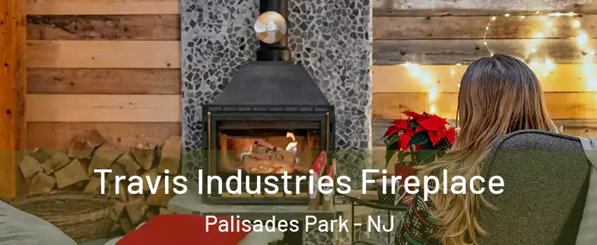  Travis Industries Fireplace Palisades Park - NJ