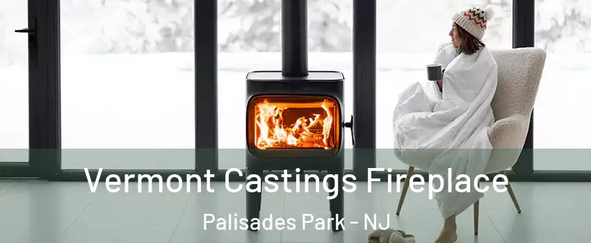  Vermont Castings Fireplace Palisades Park - NJ